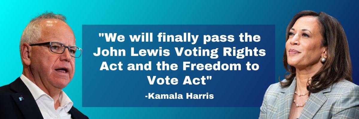 Kamala Harris: We will finally pass the John Lewis Voting Rights Act and the Freedom to Vote Act.